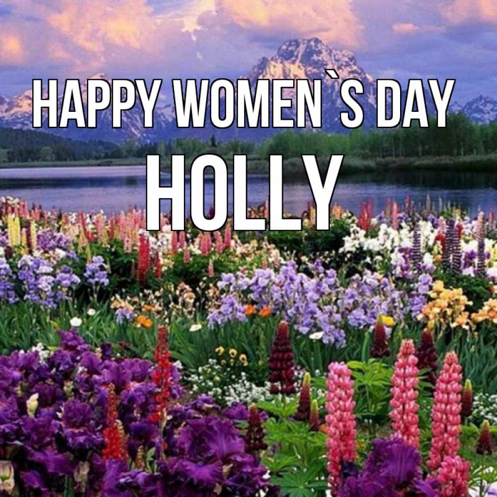Greetings card с именем, Holly happy women`s day международный женский день Greetings with text for free download 